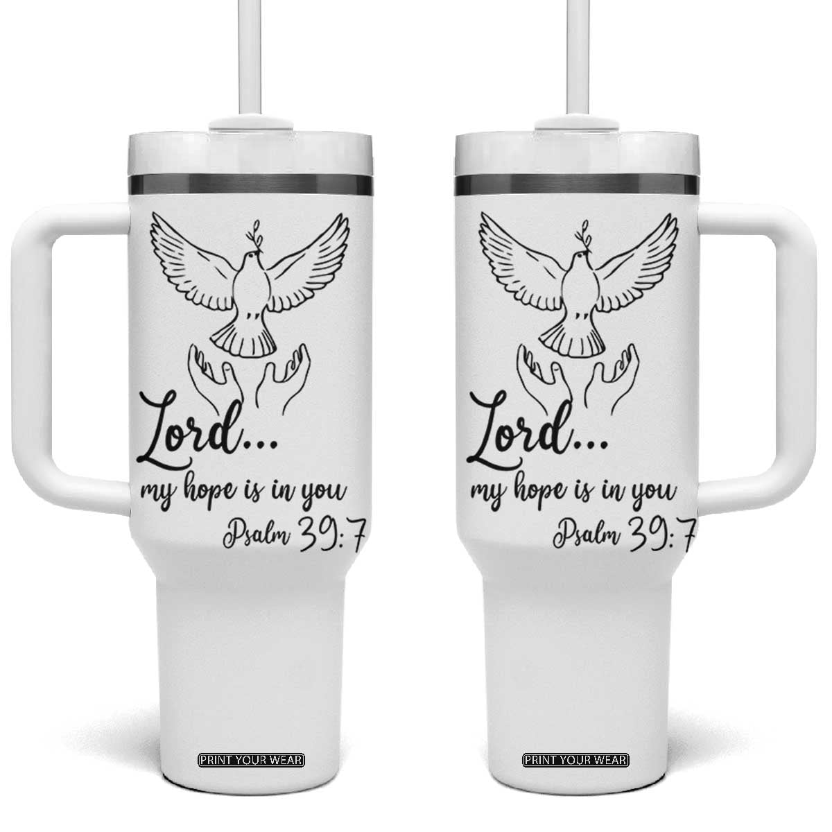Christian Gifts Tumbler With Handle Bible Verse My Hope Is in You Psalm 39:7 TB10 One Size: 40 oz White Print Your Wear