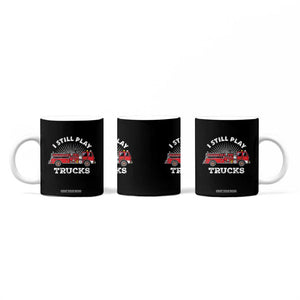 Funny Firefighter Coffee Mug Gift For Firefighters Play With Fire Trucks TB10 Print Your Wear