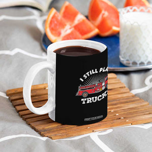 Funny Firefighter Coffee Mug Gift For Firefighters Play With Fire Trucks TB10 Print Your Wear
