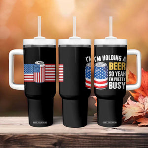 Funny Mens Drinking Tumbler With Handle I'm Holding a Beer So Yeah I'm Pretty Busy American Flag TB10 Print Your Wear