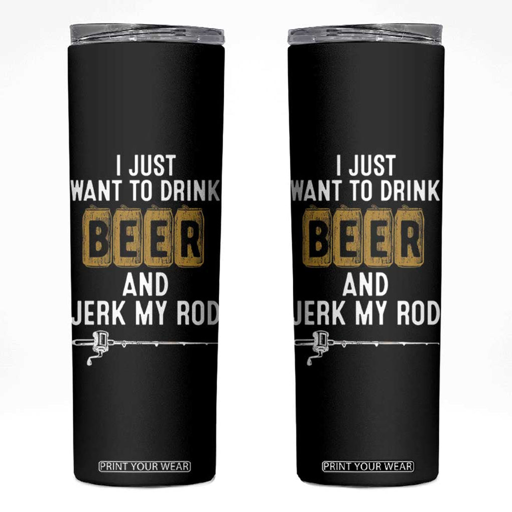 Beer Rod Fishing Lover Skinny Tumbler Perfect Fishing Gift for Birthday TB10 Black Print Your Wear