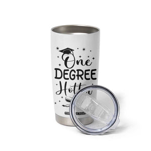 Funny Graduation Tumbler Cup One Degree Hotter TB10 Print Your Wear