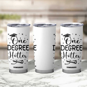 Funny Graduation Tumbler Cup One Degree Hotter TB10 Print Your Wear