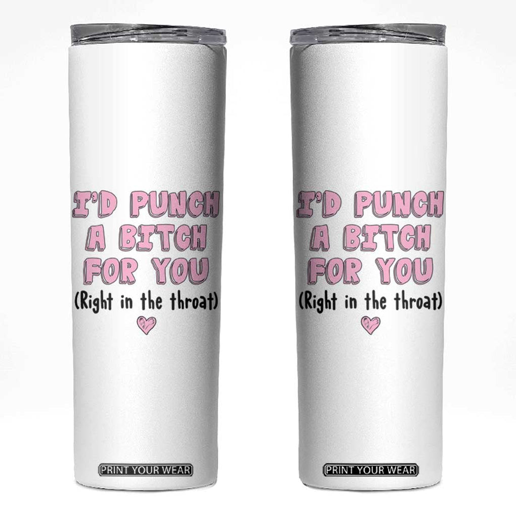 Funny Gifts for Mom BFF Skinny Tumbler Id Punch A Bitch For You TB10 White Print Your Wear