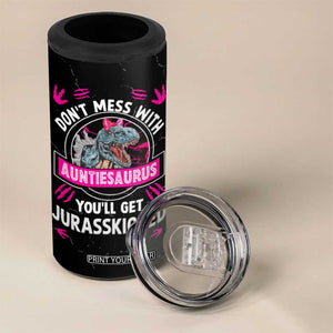 Funny Dinosaur Aunt 4 in 1 Can Cooler Tumbler Don't Mess With Autiesaurus You'll Get Jurasskicked TB10 Print Your Wear