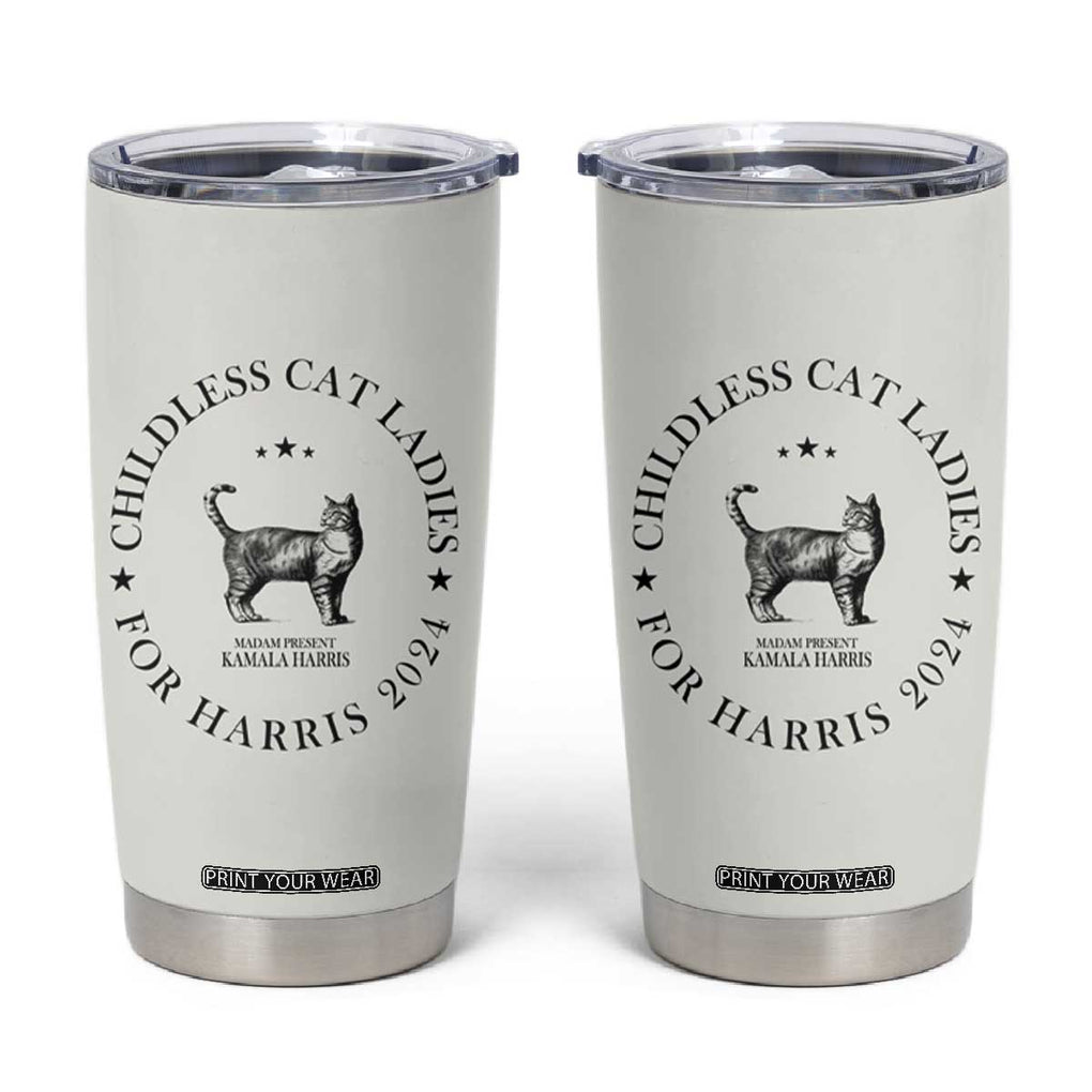 Childless Cat Ladies For Kamala Harris 2024 Tumbler Cup Cat Gifts TB10 Cream Print Your Wear