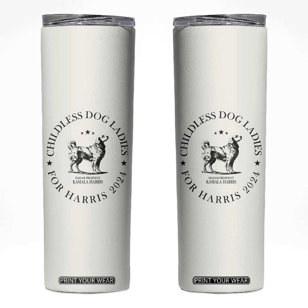 Childless Dog Ladies For Kamala Harris 2024 Skinny Tumbler Madam President Golden Mama Gifts for Pet Lovers TB10 Cream Print Your Wear