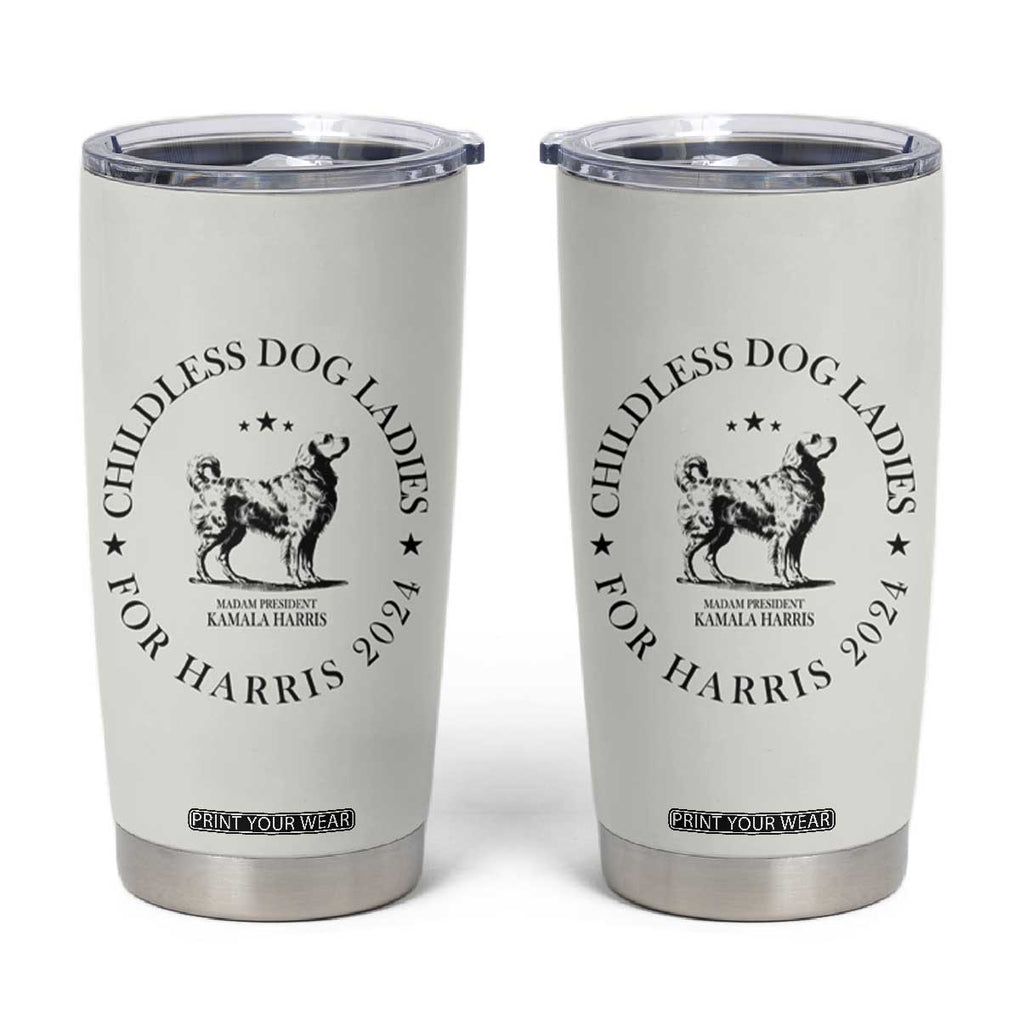 Childless Dog Ladies For Kamala Harris 2024 Tumbler Cup Madam President Golden Mama Gifts for Pet Lovers TB10 Cream Print Your Wear