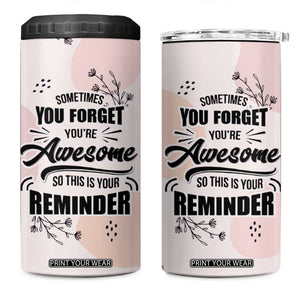 Inspirational Gifts for Her 4 in 1 Can Cooler Tumbler Sometimes You Forget You're Awesome TB10 One Size: 16 oz Pink Print Your Wear