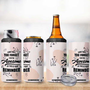 Inspirational Gifts for Her 4 in 1 Can Cooler Tumbler Sometimes You Forget You're Awesome TB10 Print Your Wear