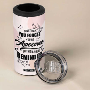 Inspirational Gifts for Her 4 in 1 Can Cooler Tumbler Sometimes You Forget You're Awesome TB10 Print Your Wear