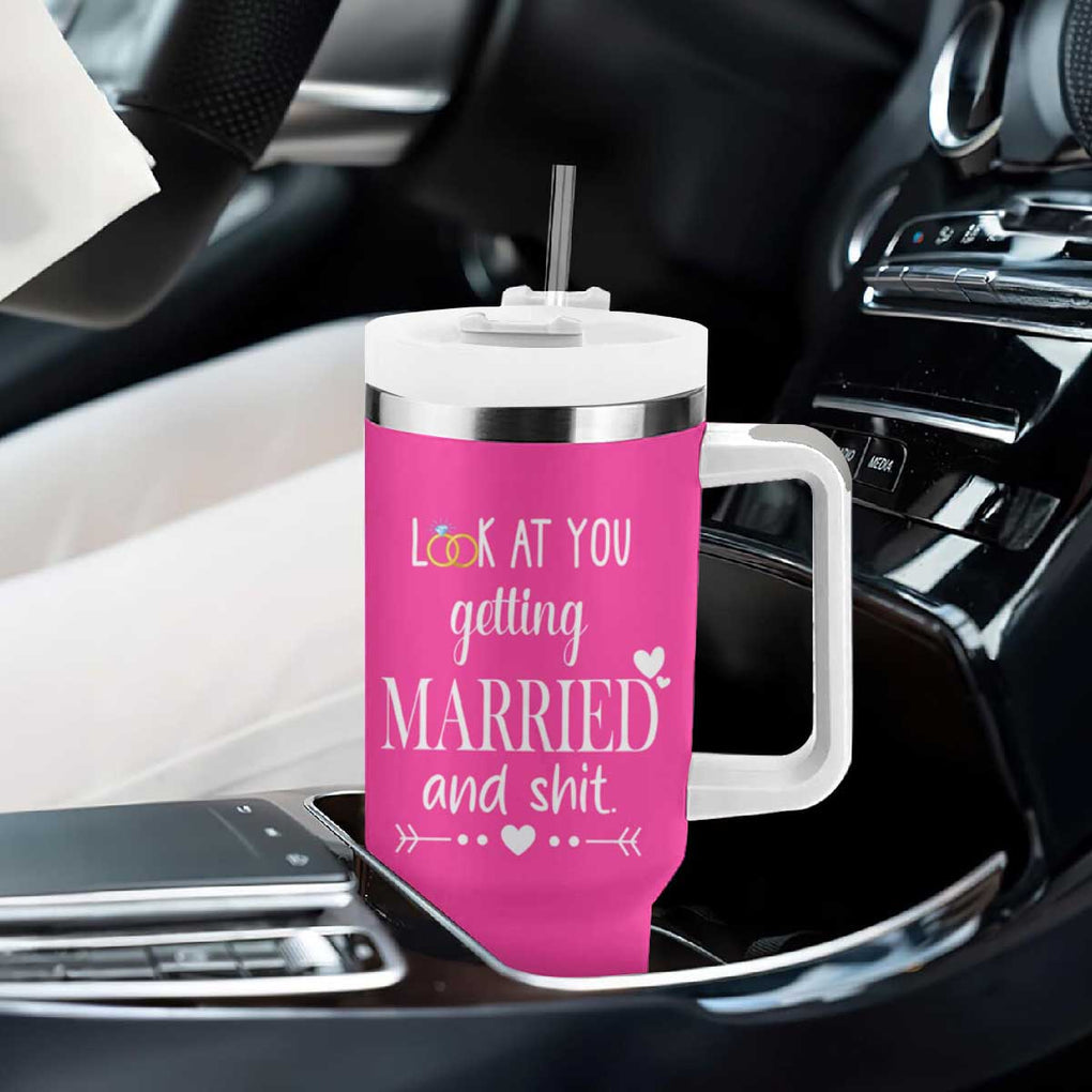 Funny Bride Tumbler With Handle Look At You Getting All Married And Sh*t TB10 Print Your Wear