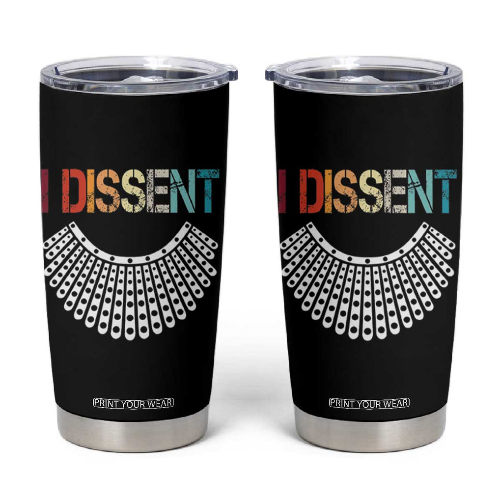 Ruth Bader Ginsburg Tumbler Cup I Dissent Notorious RBG Quote Feminist Gifts Women TB10 Black Print Your Wear