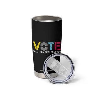 RBG Quote Tumbler Cup Vote Tell Them Ruth Send You TB10 Print Your Wear