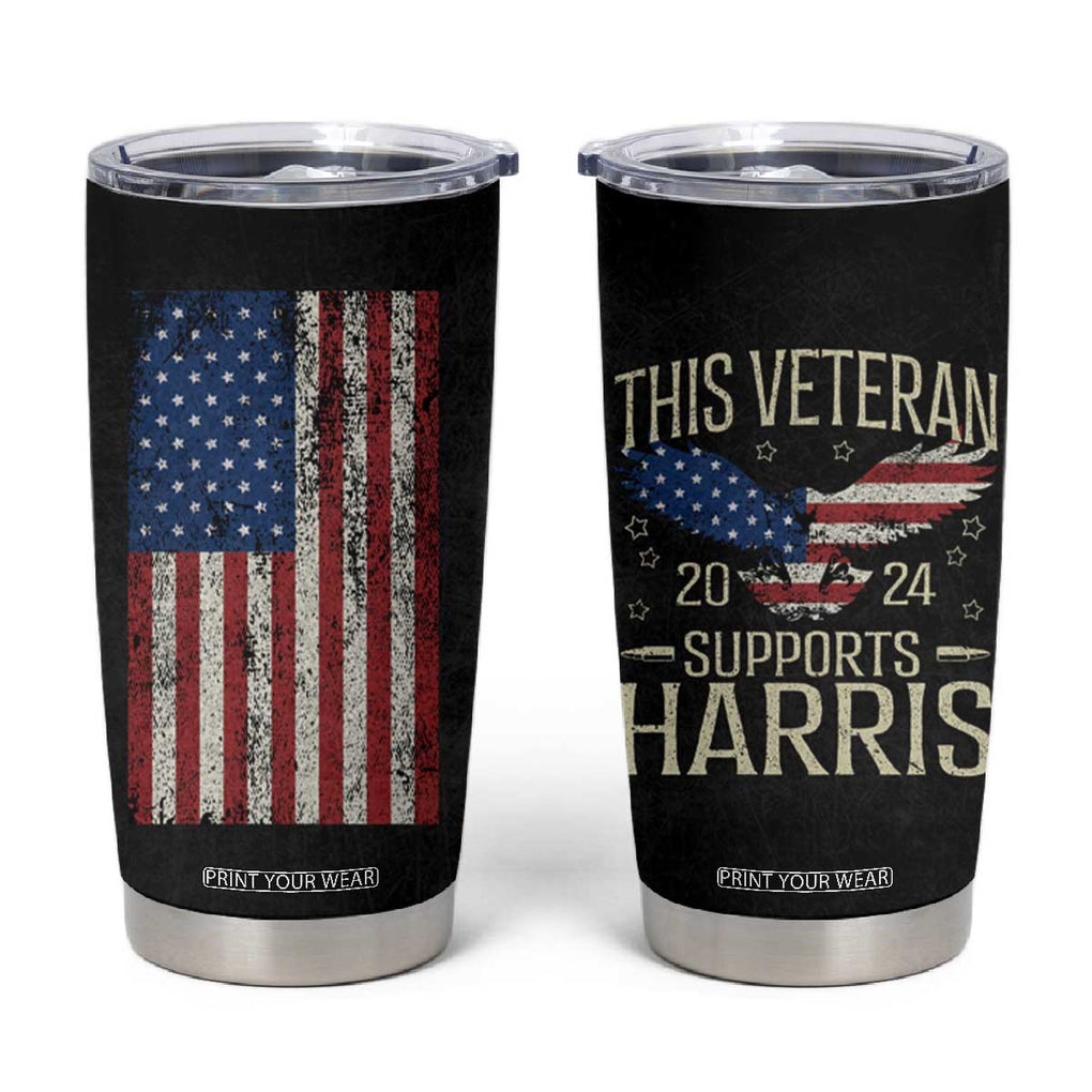 This Veteran Supports Harris 2024 Election Tumbler Cup American Flag Eagle Grandpa Dad Gifts TB10 Black Print Your Wear