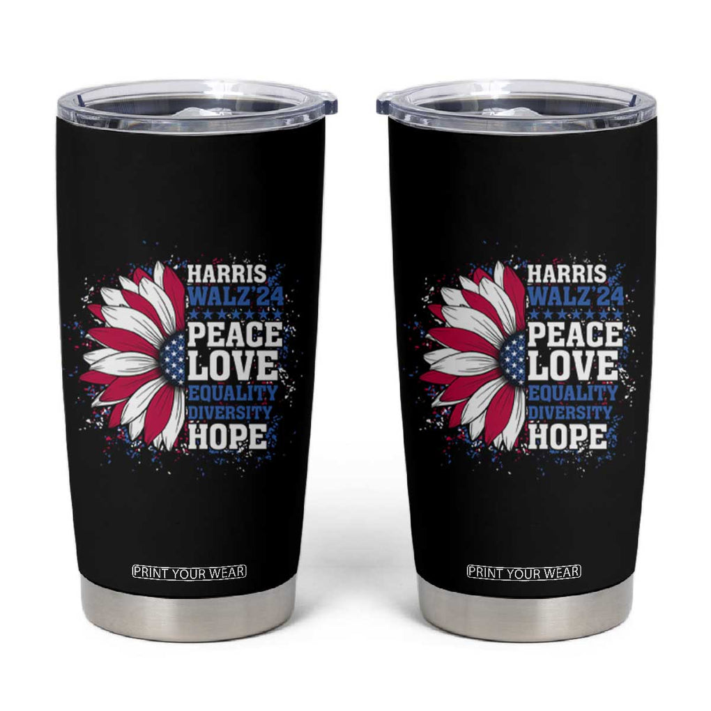 Kamala Harris Tim Walz 2024 Election Tumbler Cup Feminist LGBT Rights Sunflower Peace Love Equality Hope Diversity American Flag TB10 Black Print Your Wear