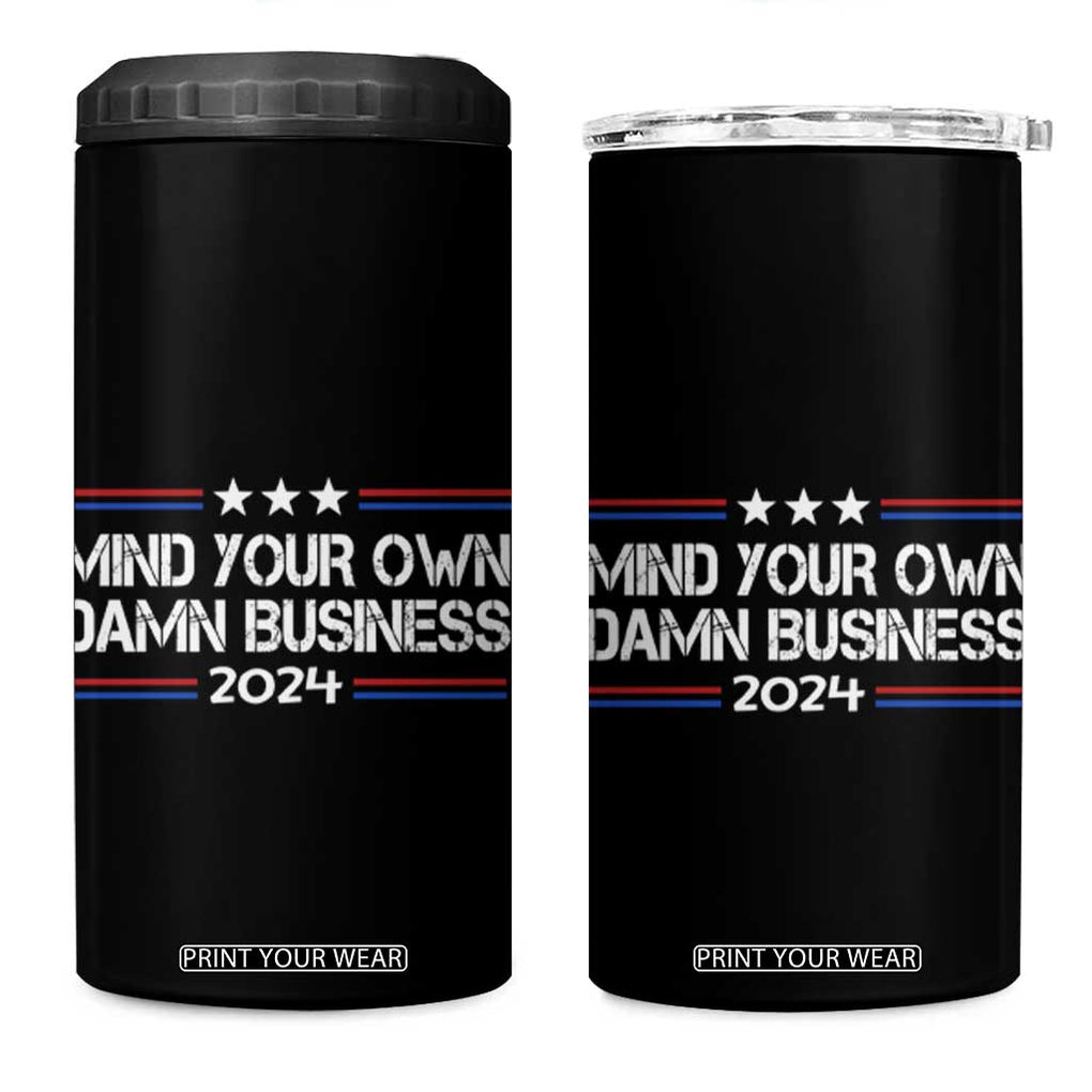 Harris Walz 2024 Election 4 in 1 Can Cooler Tumbler Mind Your Own Damn Business TB10 One Size: 16 oz Black Print Your Wear