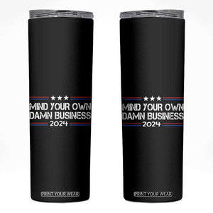 Harris Walz 2024 Election Skinny Tumbler Mind Your Own Damn Business TB10 Black Print Your Wear