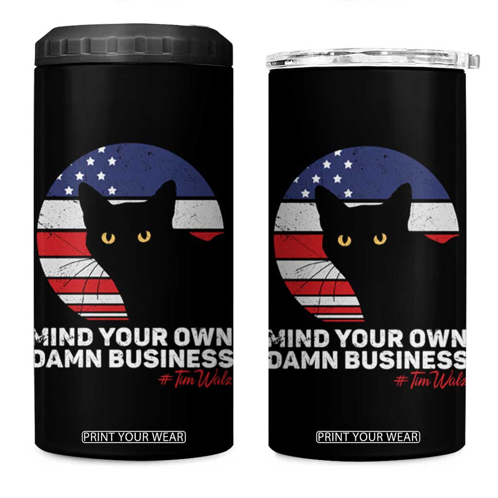 Harris Walz 2024 Election 4 in 1 Can Cooler Tumbler Tim Walzt Mind Your Own Damn Business Cat Ladies Vote for Blue American Flag TB10 One Size: 16 oz Black Print Your Wear