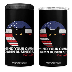 Harris Walz 2024 Election 4 in 1 Can Cooler Tumbler Tim Walzt Mind Your Own Damn Business Cat Ladies Vote for Blue American Flag TB10 One Size: 16 oz Black Print Your Wear