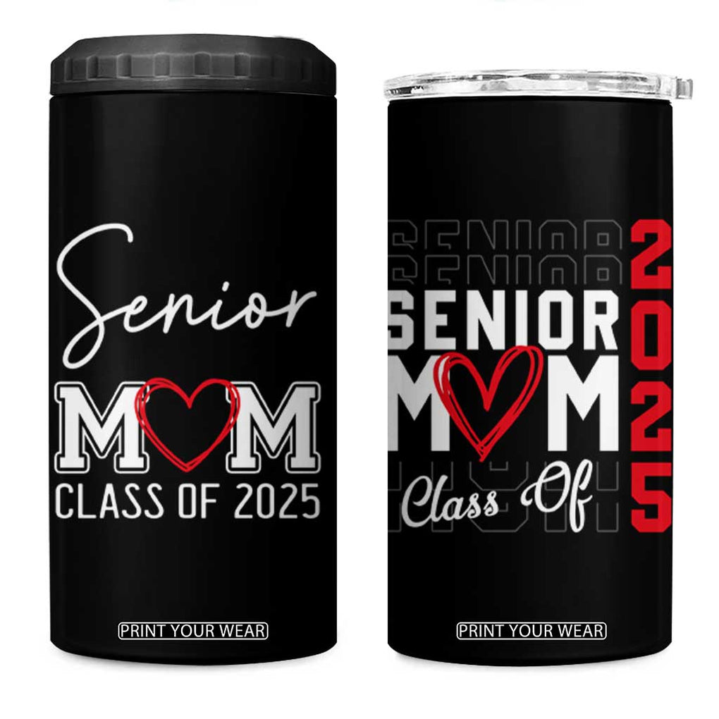 Senior Mom Class Of 2025 Back To School 4 in 1 Can Cooler Tumbler Proud Mom of Graduate Graduation TB10 One Size: 16 oz Black Print Your Wear