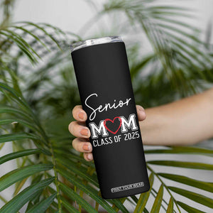 Senior Mom Class Of 2025 Back To School Skinny Tumbler Proud Mom of Graduate Graduation TB10 Print Your Wear