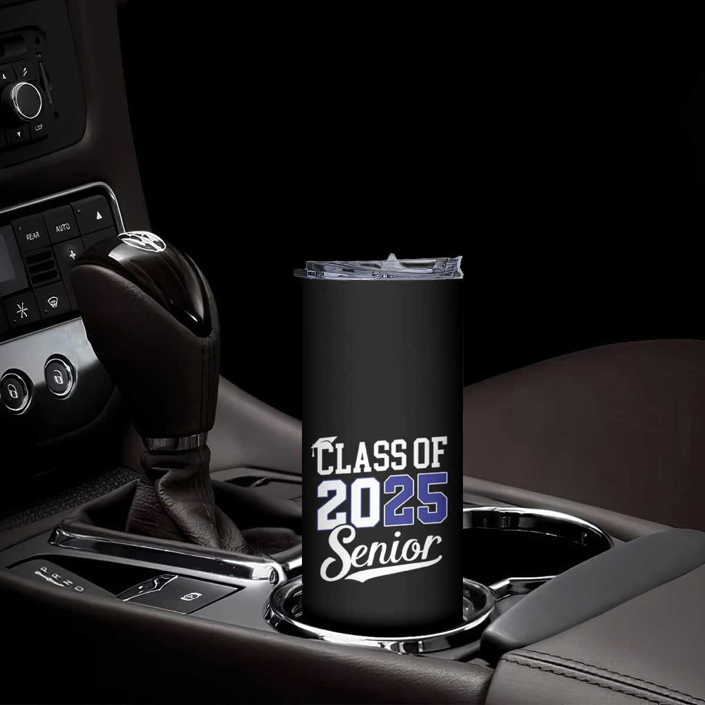 Senior 2025 Skinny Tumbler Class of 2025 Graduation Back To School Graduate Graduation TB10 Print Your Wear