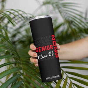 Senior 2025 Skinny Tumbler Class of 2025 Graduation Back To School Graduate Graduation TB10 Print Your Wear