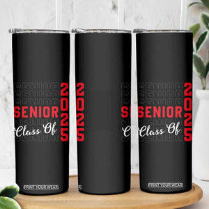 Senior 2025 Skinny Tumbler Class of 2025 Graduation Back To School Graduate Graduation TB10 Print Your Wear