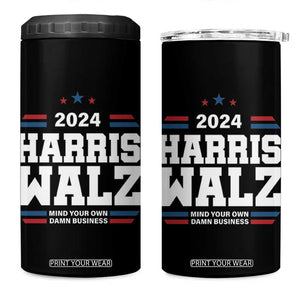 Harris Walz 2024 Election 4 in 1 Can Cooler Tumbler Mind Your Own Damn Business TB10 One Size: 16 oz Black Print Your Wear