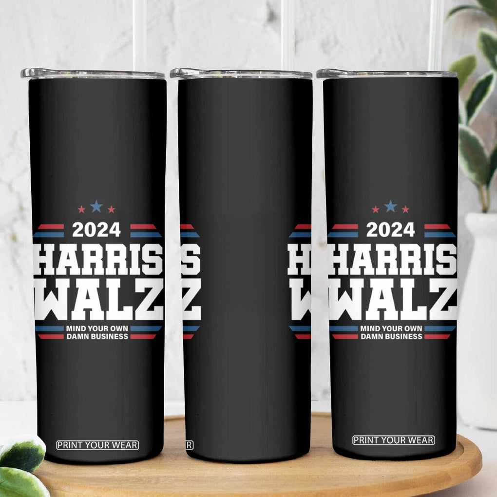 Harris Walz 2024 Election Skinny Tumbler Mind Your Own Damn Business TB10 Print Your Wear