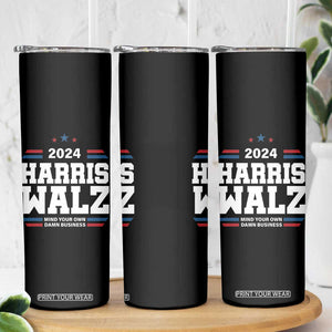 Harris Walz 2024 Election Skinny Tumbler Mind Your Own Damn Business TB10 Print Your Wear