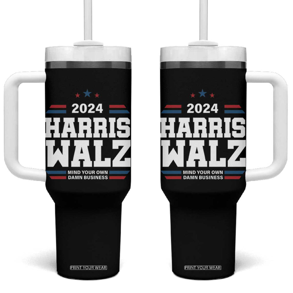 Harris Walz 2024 Election Tumbler With Handle Mind Your Own Damn Business TB10 One Size: 40 oz Black Print Your Wear