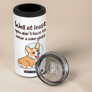 Funny Get Well Soon Gifts 4 in 1 Can Cooler Tumbler At Least You Dont Have To Wear A Cone TB10 Print Your Wear