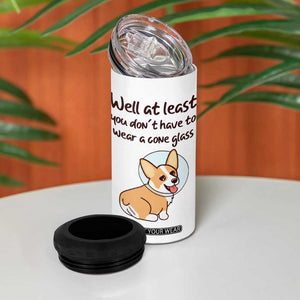 Funny Get Well Soon Gifts 4 in 1 Can Cooler Tumbler At Least You Dont Have To Wear A Cone TB10 Print Your Wear