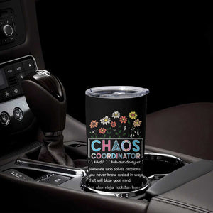 Chaos Coordinator Tumbler Cup Thank You Gift Christmas Gifts for Colleague Coworker Travel Mug TB10 Print Your Wear