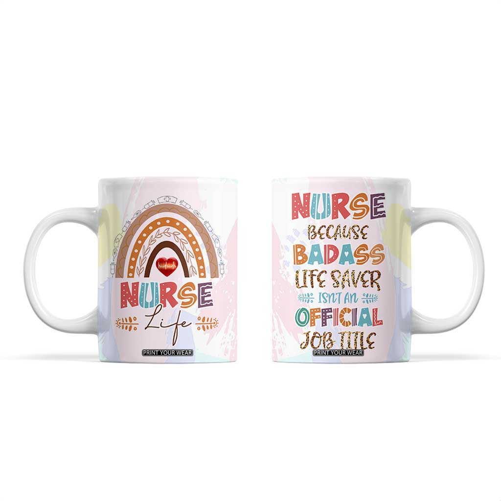 Nurse Gifts For Women Coffee Mug Because Badass Life Saver Is Not An Official Job Title TB10 Multicolor Print Your Wear