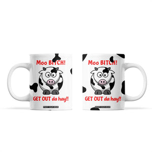 Funny Cow Lovers Coffee Mug Moo Bitch Get Out Heifer Cow Print TB10 White Print Your Wear