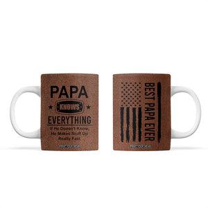 Gifts For Dad Coffee Mug Papa Knows Everything Fathers Day TB10 Brown Print Your Wear