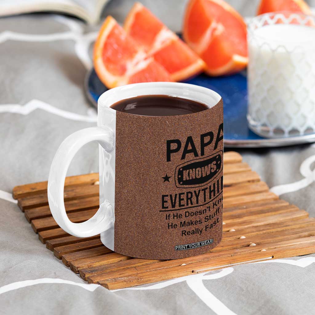 Gifts For Dad Coffee Mug Papa Knows Everything Fathers Day TB10 Print Your Wear