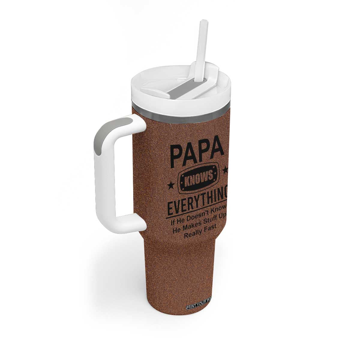 Gifts For Dad Tumbler With Handle Papa Knows Everything Fathers Day TB10 Print Your Wear