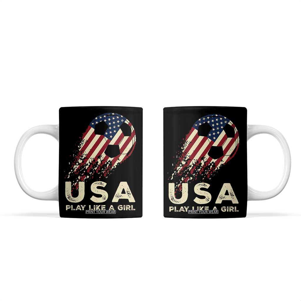 Soccer Girl Coffee Mug Play Like A Girl USA Flag TB10 Black Print Your Wear
