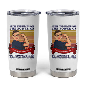 Ruth Bader Ginsburg RBG Tumbler Cup Never Underestimate The Power Of A Grandma Who Votes Feminist Gifts Women TB10 White Print Your Wear