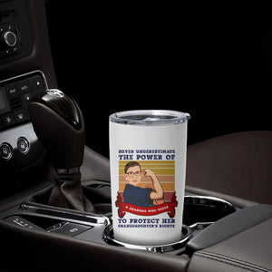 Ruth Bader Ginsburg RBG Tumbler Cup Never Underestimate The Power Of A Grandma Who Votes Feminist Gifts Women TB10 Print Your Wear