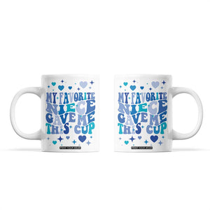 Aunt Gifts From Niece Coffee Mug My Favorite Niece Gave Me This Cup TB10 White Print Your Wear
