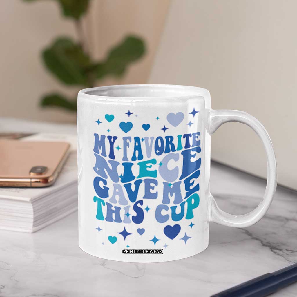 Aunt Gifts From Niece Coffee Mug My Favorite Niece Gave Me This Cup TB10 Print Your Wear