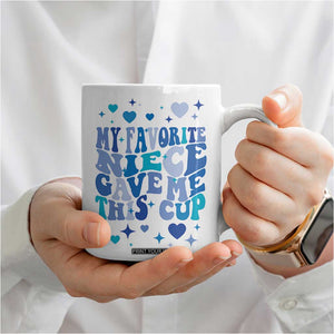 Aunt Gifts From Niece Coffee Mug My Favorite Niece Gave Me This Cup TB10 Print Your Wear