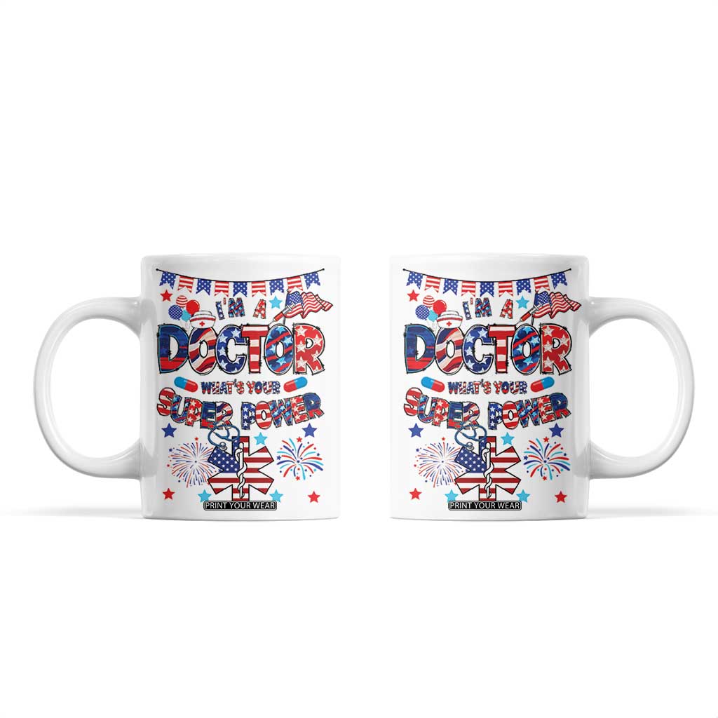 Doctor Gifts Coffee Mug Funny 4th of July Patriotic Doctor TB10 White Print Your Wear
