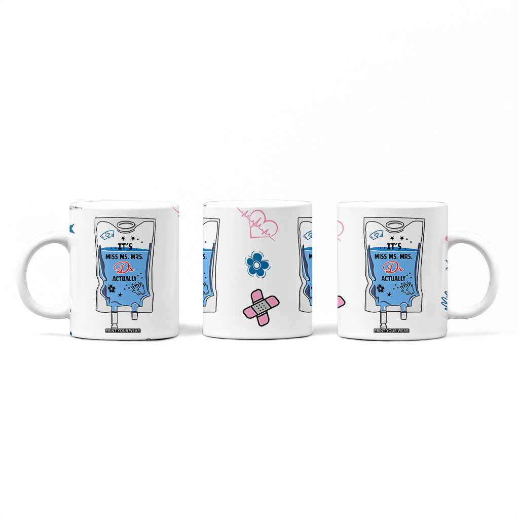 Funny Doctor Gifts Coffee Mug Its Dr Actually PhD Graduation Gift TB10 Print Your Wear