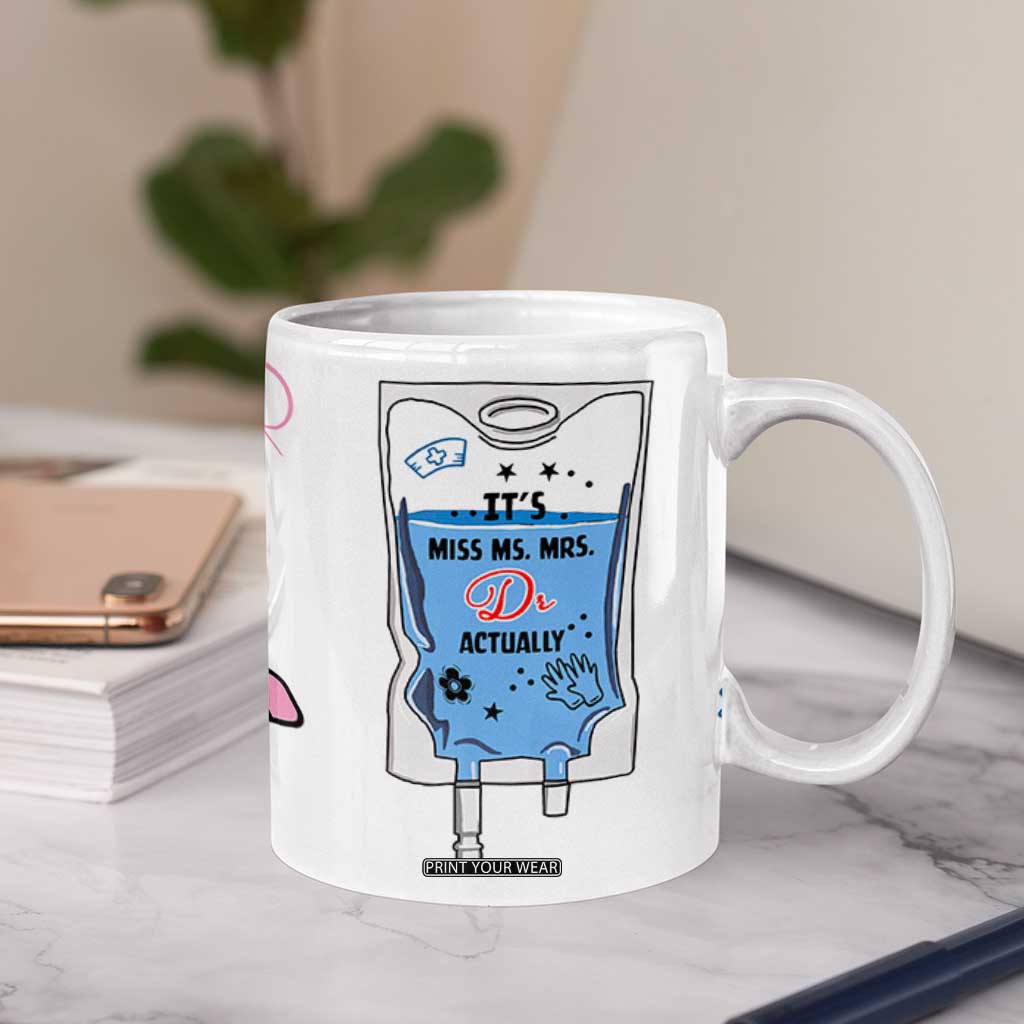 Funny Doctor Gifts Coffee Mug Its Dr Actually PhD Graduation Gift TB10 Print Your Wear
